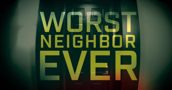 Worst Neighbor Ever (Netflix) 2026 Documentary Review & Ratings