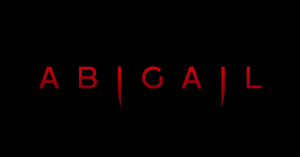 Abigail (2024) Movie Review & Ratings